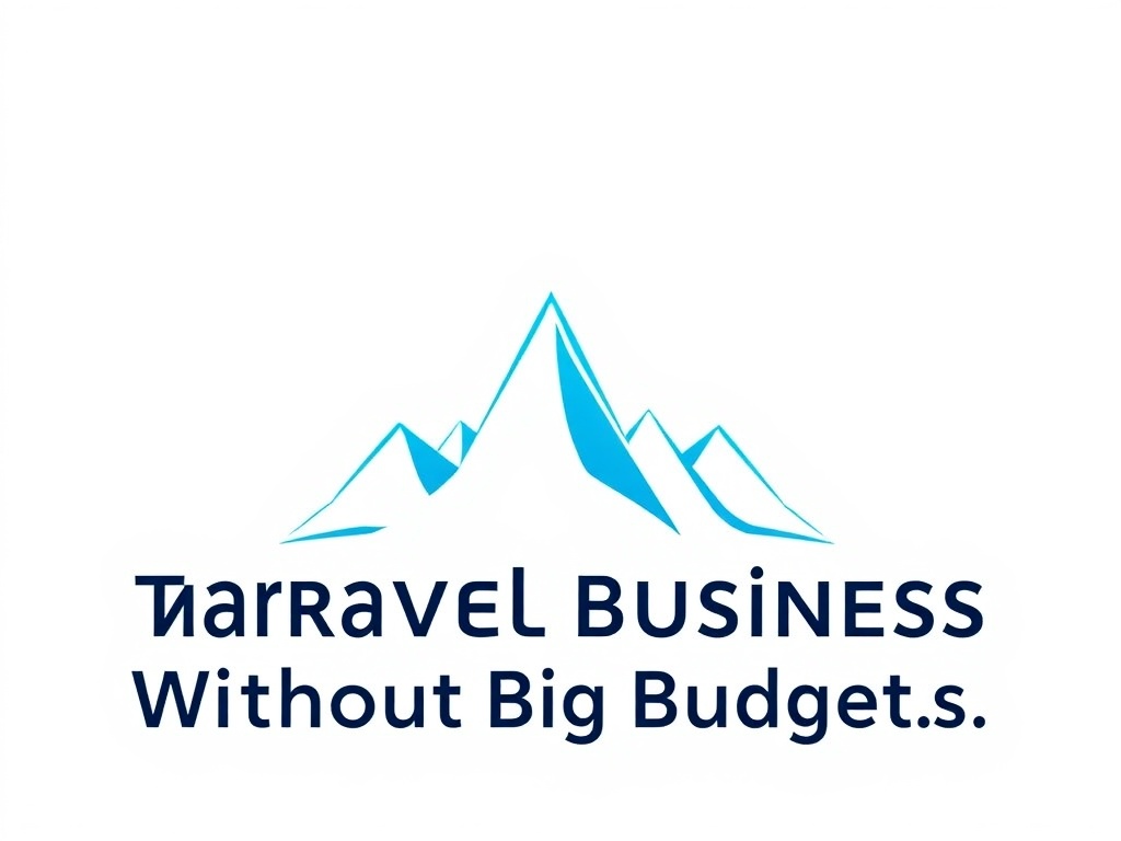 Market Your Travel Business Without Big Budgets